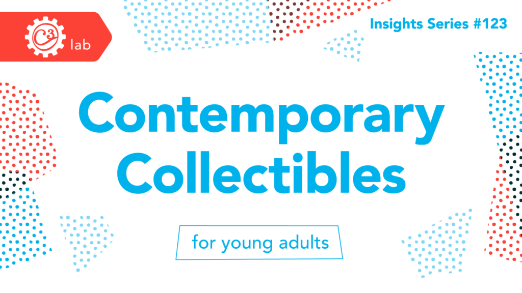 Contemporary Collectibles for Young Adults